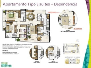 Apartamento Tipo 3 suítes + Dependência
 