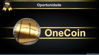 Oportunidade
 