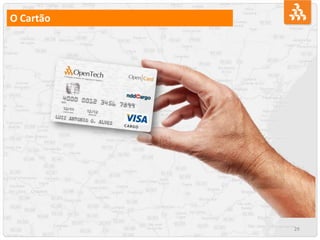 29
O Cartão
 