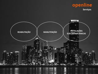 Serviços




                               INSTALAÇÕES
REABILITAÇÃO   MANUTENÇÃO
                            ELECTROMECÂNICAS
 