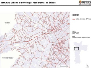 Estrutura urbana e morfologia: rede troncal de ônibus 