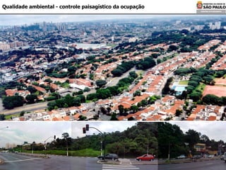 Qualidade ambiental - controle paisagístico da ocupação 