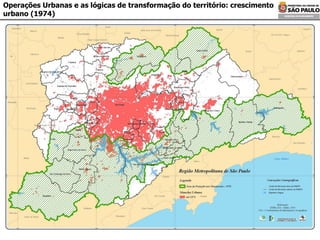 Operações Urbanas e as lógicas de transformação do território: crescimento urbano (1974) 