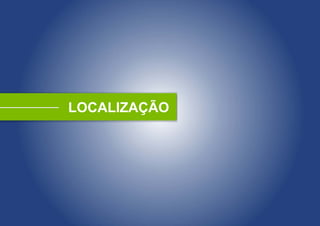 LOCALIZAÇÃO
 