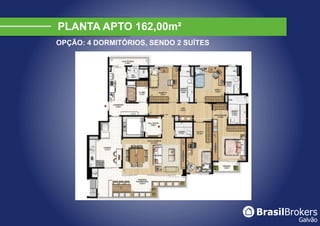 PLANTA APTO 162,00m²
OPÇÃO: 4 DORMITÓRIOS, SENDO 2 SUÍTES
 