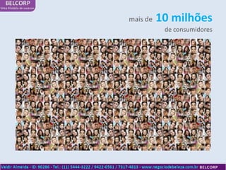 mais de   10 milhões
           de consumidores
 