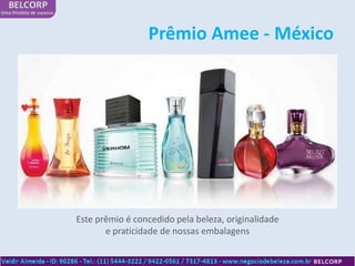 Prêmio Amee - México




Este prêmio é concedido pela beleza, originalidade
       e praticidade de nossas embalagens
 