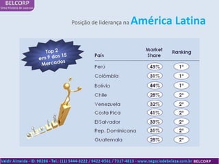 Posição de liderança na   América Latina
 