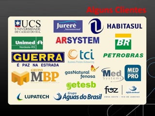 Alguns Clientes
 