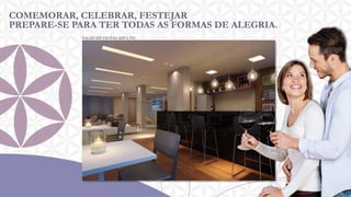 COMEMORAR, CELEBRAR, FESTEJAR
PREPARE-SE PARA TER TODAS AS FORMAS DE ALEGRIA.
SALÃO DE FESTAS ADULTO

 