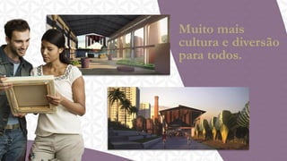 Muito mais
cultura e diversão
para todos.

 