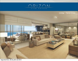 Living  Torre  Cristo
Living - Torre Cristo
segunda-feira, 26 de julho de 2010
 