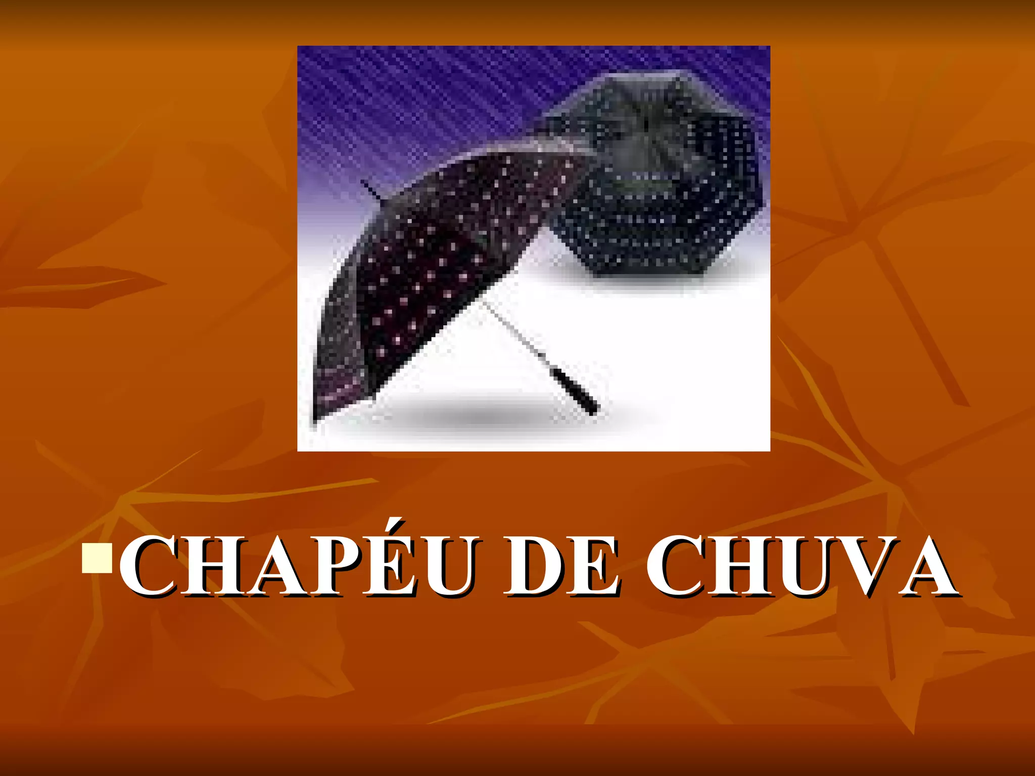 CHAPÉU DE CHUVA 