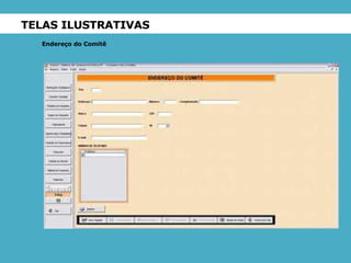 TELAS ILUSTRATIVAS Endereço do Comitê 