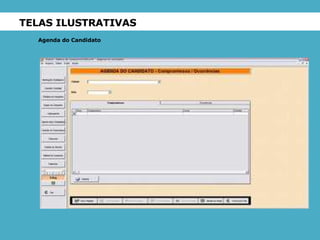 TELAS ILUSTRATIVAS Agenda do Candidato 