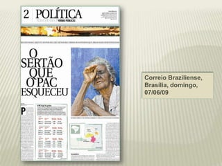 Correio Braziliense, Brasília, domingo, 07/06/09