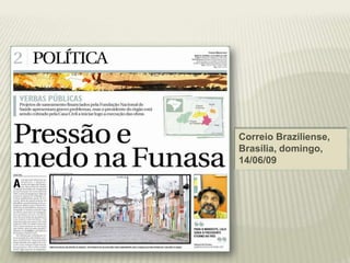 Correio Braziliense, Brasília, domingo, 14/06/09