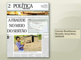 Correio Braziliense, Brasília, terça-feira, 09/06/09