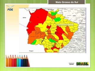 Mato Grosso do Sul
 