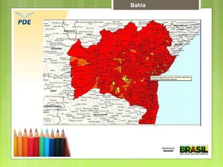 Bahia
 