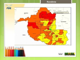 Rondônia
 