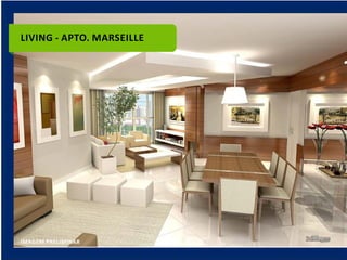 LIVING ‐ APTO. MARSEILLE




IMAGEM PRELIMINAR
 
