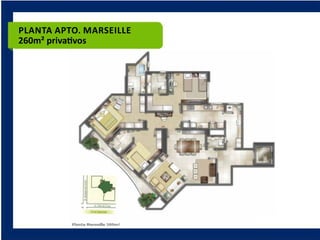 PLANTA APTO. MARSEILLE
260m² priva vos
 