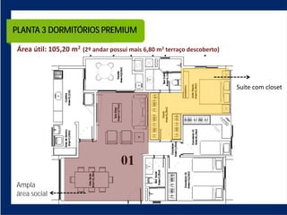 PLANTA 3 DORMITÓRIOS PREMIUM




Ampla
área social
 