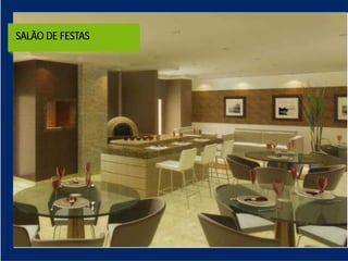 SALÃO DE FESTAS
 