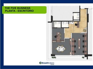 THE FIVE BUSINESS
PLANTA - ESCRITÓRIO
 