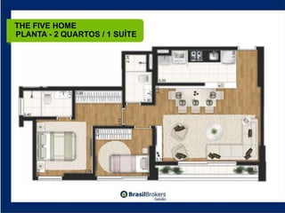 THE FIVE HOME
PLANTA - 2 QUARTOS / 1 SUÍTE
 