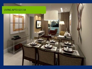 LIVING APTO 02 E 04
 