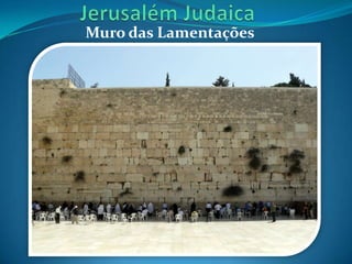 Muro das Lamentações
 