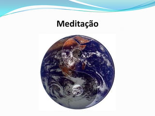 Meditação
 