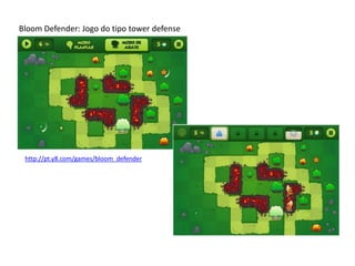 http://pt.y8.com/games/bloom_defender
Bloom Defender: Jogo do tipo tower defense
 