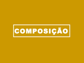 COMPOSIÇÃO 