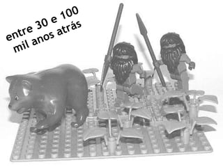 entre 30 e 100mil anos atrás