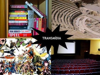 TRANSMÍDIA