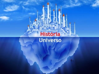 HistóriaUniverso