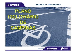 REUNIÃO CONCIDADES
Março/2017
 