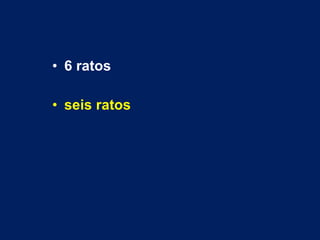 6 ratos seis ratos 