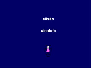 elisão sinalefa 