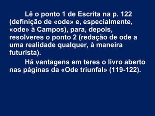 1.5. A utilização isolada e repetida do
sufixo «íssimo», usado como adjetivo
qualificativo confere ao cansaço
a. uma dimensão abstrata.
b. um valor fictício.
c. uma importância momentânea.
d. um carácter inexplicável.
 