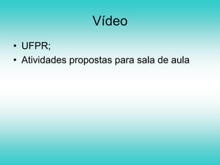 Atividade 1Cite uma característica que você observou nas figuras mostradas;