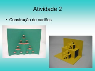 Vídeo UFPR;Atividades propostas para sala de aula