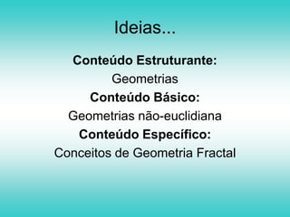 Plano de trabalho docente SérieConteúdo EstruturanteConteúdo específicoJustificativaEncaminhamentos metodológicosCritérios e instrumentos de avaliaçãoReferências