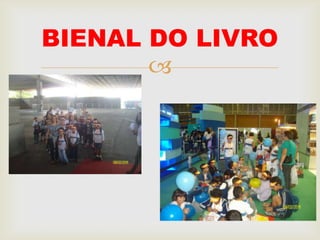 BIENAL DO LIVRO
       
 