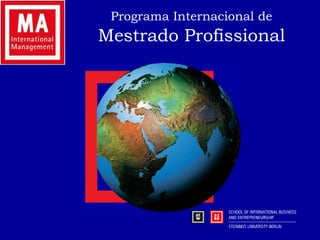 		Programa Internacional de 		Mestrado Profissional 