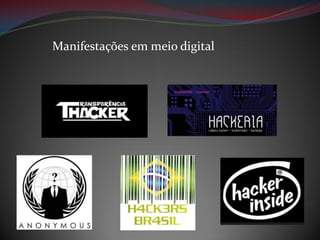 Manifestações em meio digital

 