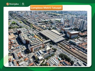 Complexo Metrô Tatuapé
 
